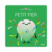 Petit fier : Petit doux