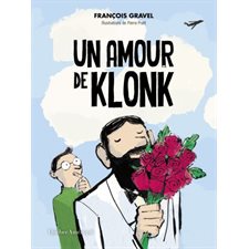 Klonk T.04 : Un amour de Klonk : Nouvelle édition