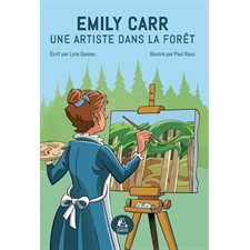 Emily Carr T.01 : Une artiste dans la forêt