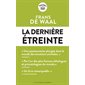 La dernière étreinte (FP) : Le monde fabuleux des émotions animales... et ce qu'il révèle de nous