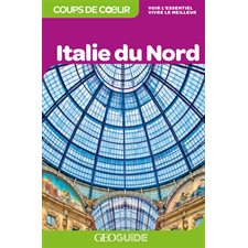 Italie du Nord (Geoguide) : 2e édition : Guides Gallimard. Géoguide. Coups de coeur