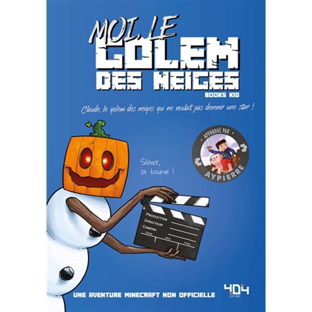 Moi, le golem des neiges : Claude, le golem des neiges qui ne voulait pas devenir une star ! : Une a