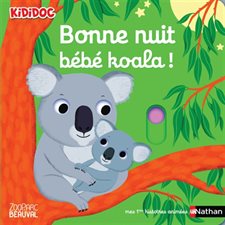 Bonne nuit bébé koala ! : Kididoc. Mes premières histoires animées