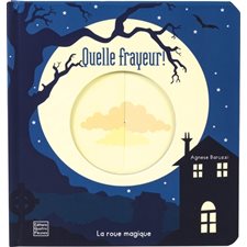 Quelle frayeur ! : La roue magique