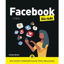 Facebook pour les nuls : 3e édition