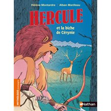 Hercule et la biche de Cérynie : Mythologie et compagnie
