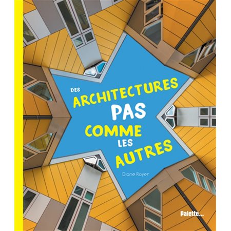 Des architectures pas comme les autres