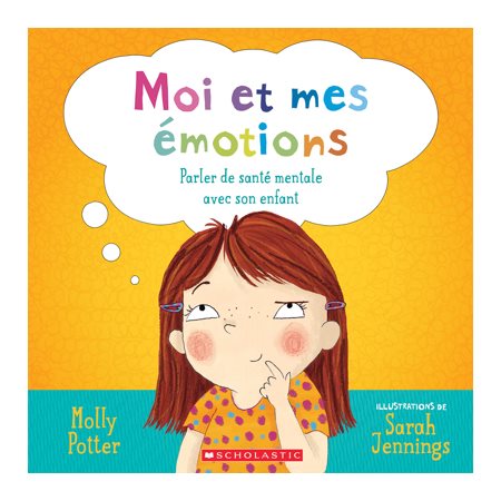 Moi et mes émotions : Parler de santé mentale avec son enfant