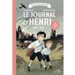 Le journal d'Henri : La guerre où j'ai grandi : Des vies extraordinaires : 1939-1945