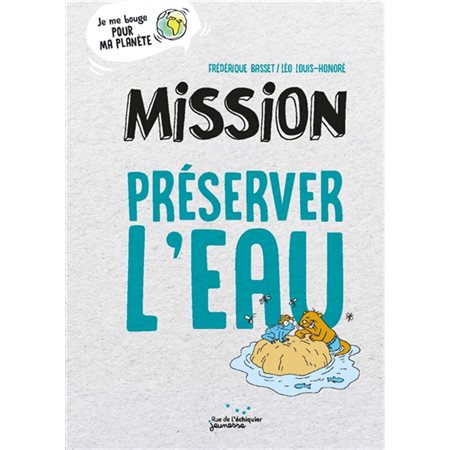 Mission préserver l'eau