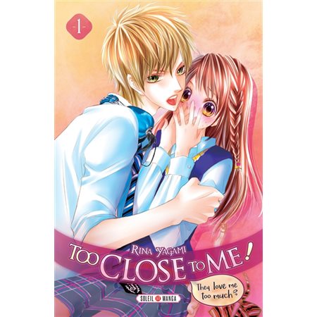 Too close to me ! T.01 : Manga