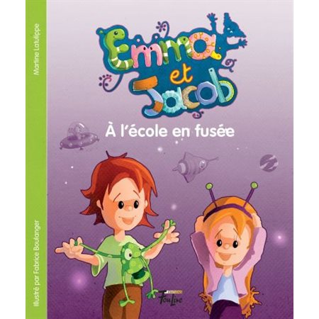 Emma et Jacob T. 02 À l'école en fusée