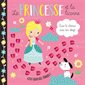 La princesse et la licorne : C'est quoi ces traces ? : Suis le chemin avec ton doigt