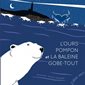 L'ours Pompon et la baleine Gobe-Tout