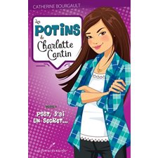 Les potins de Charlotte Cantin : T.01 Psst, j'ai un secret...