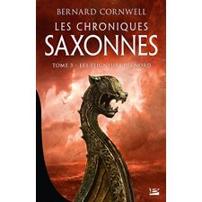 Les chroniques saxonnes T.03 : Les seigneurs du Nord