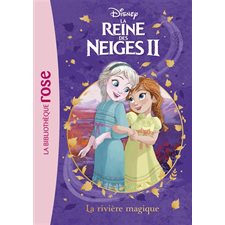 La reine des neiges II T.01 : La rivière magique : Bibliothèque rose