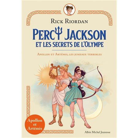 Percy Jackson et les secrets de l'Olympe : Apollon et Artémis, les jumeaux terribles : 6-8