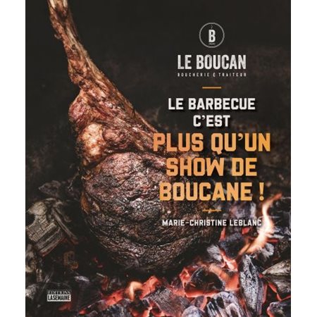 Le barbecue, c'est plus qu'un show de boucane ! : Le Boucan boucherie & traiteur