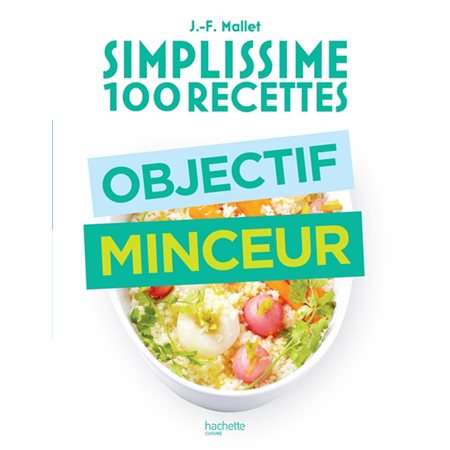 Objectif minceur : Simplissime 100 recettes