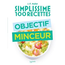 Objectif minceur : Simplissime 100 recettes