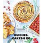 Quiches, cakes & Co : Fait maison : Recettes testées à la maison