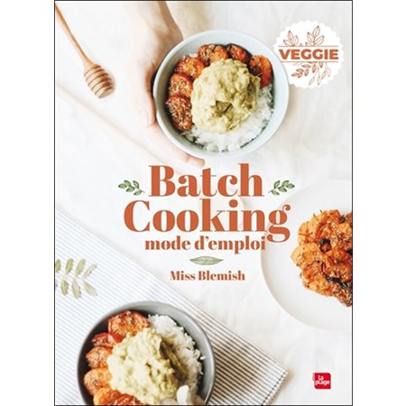 Batch cooking : Mode d'emploi : Veggie