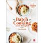 Batch cooking : Mode d'emploi : Veggie