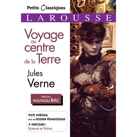 Voyage au centre de la Terre (FP) : Petits classiques Larousse