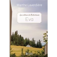 Les collines de Bellechasse T.01 : Eva : HIS