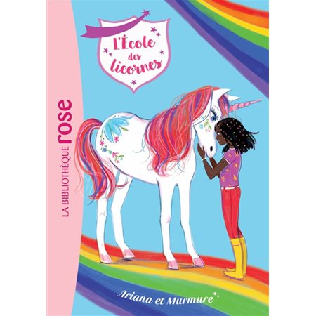 L'école des licornes T.08 : Ariana et Murmure : Bibliothèque rose