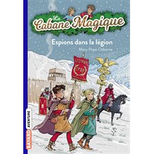 La cabane magique T.53 : Espions dans la légion