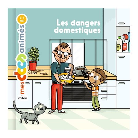 Les dangers domestiques : Mes docs animés : 4-7 ans