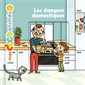 Les dangers domestiques : Mes docs animés : 4-7 ans