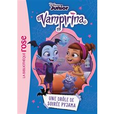 Vampirina T.03 : Une drôle de soirée pyjama : Bibliothèque rose