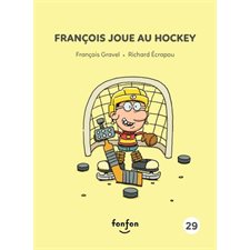 Histoires de lire T.29 : François joue au hockey : François et moi : INT