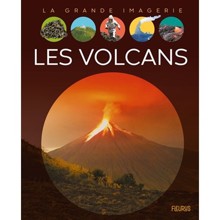 Les volcans : La grande imagerie