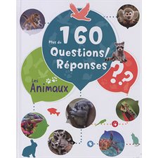 Les animaux : Plus de 160 questions  /  réponses ??