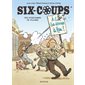 Six-coups T.02 : Les marchands de plombs : Bande dessinée