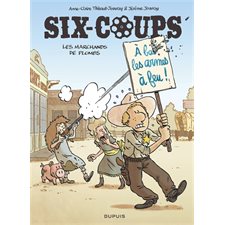 Six-coups T.02 : Les marchands de plombs : Bande dessinée