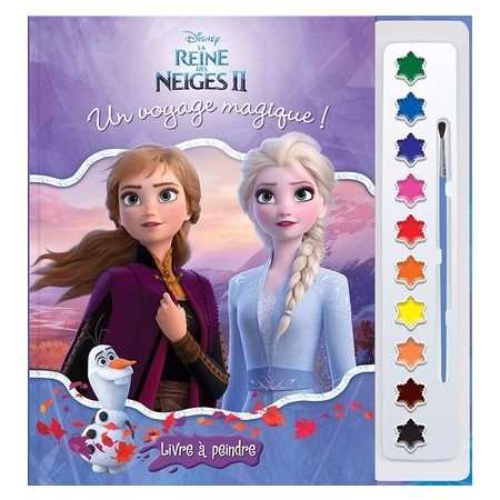 La Reine des Neiges 2 : un voyage magique ! : Disney : Livre à peindre