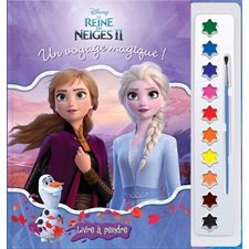 La Reine des Neiges 2 : un voyage magique ! : Disney : Livre à peindre