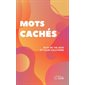 Mots cachés : Plus de 140 jeux et leurs solutions