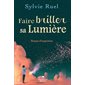 Faire briller sa lumière : Roman d'inspiration