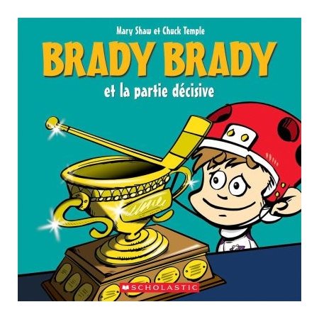 Brady Brady et la partie décisive