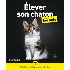 Elever son chaton pour les nuls