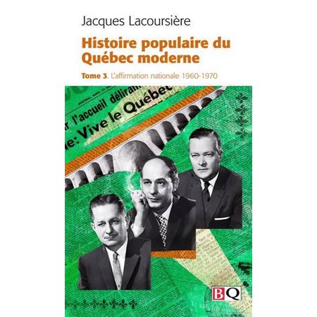 Histoire populaire du Québec moderne T.03 (FP) : L'affirmation nationale, 1960-1970 : Bibliothèque québécoise