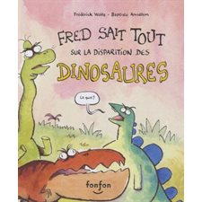 Fred sait tout sur la disparition des dinosaures : Couverture rigide