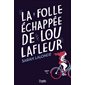 La folle échappée de Lou Lafleur : 12-14