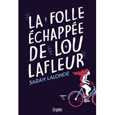 La folle échappée de Lou Lafleur : 12-14